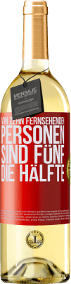 29,95 € Kostenloser Versand | Weißwein WHITE Ausgabe Von zehn fernsehenden Personen sind fünf die Hälfte Rote Markierung. Anpassbares Etikett Junger Wein Ernte 2024 Verdejo