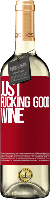 29,95 € Envoi gratuit | Vin blanc Édition WHITE Just fucking good wine Étiquette Rouge. Étiquette personnalisable Vin jeune Récolte 2023 Verdejo