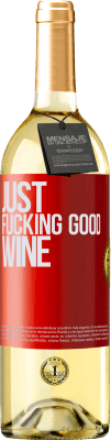 29,95 € Kostenloser Versand | Weißwein WHITE Ausgabe Just fucking good wine Rote Markierung. Anpassbares Etikett Junger Wein Ernte 2023 Verdejo