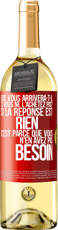 29,95 € Envoi gratuit | Vin blanc Édition WHITE Que vous arrivera-t-il si vous ne l'achetez pas? Si la réponse est rien c'est parce que vous n'en avez pas besoin Étiquette Rouge. Étiquette personnalisable Vin jeune Récolte 2024 Verdejo