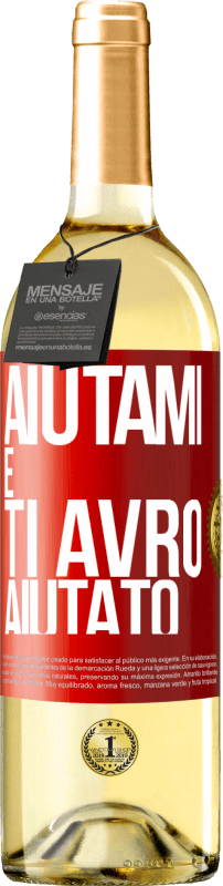 29,95 € Spedizione Gratuita | Vino bianco Edizione WHITE Aiutami e ti avrò aiutato Etichetta Rossa. Etichetta personalizzabile Vino giovane Raccogliere 2024 Verdejo