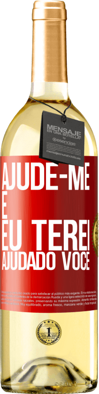 29,95 € Envio grátis | Vinho branco Edição WHITE Ajude-me e eu terei ajudado você Etiqueta Vermelha. Etiqueta personalizável Vinho jovem Colheita 2024 Verdejo