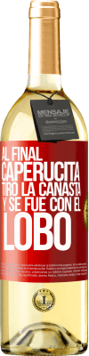 29,95 € Envío gratis | Vino Blanco Edición WHITE Al final, caperucita tiro la canasta y se fue con el lobo Etiqueta Roja. Etiqueta personalizable Vino joven Cosecha 2025 Verdejo