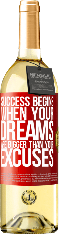 29,95 € Free Shipping | White Wine WHITE Edition Success begins when your dreams are bigger than your excuses Red Label. Customizable label Young wine Harvest 2023 Verdejo
