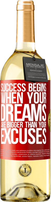 29,95 € Free Shipping | White Wine WHITE Edition Success begins when your dreams are bigger than your excuses Red Label. Customizable label Young wine Harvest 2024 Verdejo