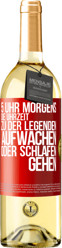 29,95 € Kostenloser Versand | Weißwein WHITE Ausgabe 5 Uhr morgens. Die Uhrzeit, zu der Legenden aufwachen oder schlafen gehen Rote Markierung. Anpassbares Etikett Junger Wein Ernte 2024 Verdejo