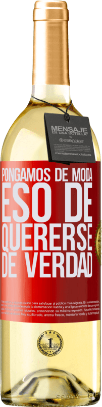 29,95 € Envío gratis | Vino Blanco Edición WHITE Pongamos de moda eso de quererse de verdad Etiqueta Roja. Etiqueta personalizable Vino joven Cosecha 2024 Verdejo