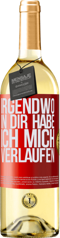 29,95 € Kostenloser Versand | Weißwein WHITE Ausgabe Irgendwo in dir habe ich mich verlaufen Rote Markierung. Anpassbares Etikett Junger Wein Ernte 2024 Verdejo