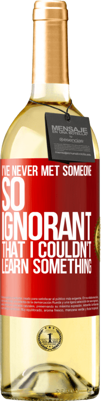 29,95 € 送料無料 | 白ワイン WHITEエディション 私は何かを学ぶことができなかったほど無知な人に会ったことがない 赤いタグ. カスタマイズ可能なラベル 若いワイン 収穫 2025 Verdejo