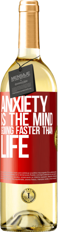 29,95 € Free Shipping | White Wine WHITE Edition Anxiety is the mind going faster than life Red Label. Customizable label Young wine Harvest 2025 Verdejo