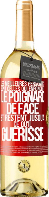 29,95 € Envoi gratuit | Vin blanc Édition WHITE Les meilleures personnes sont celles qui enfoncent le poignard de face et restent jusqu'à ce qu'il guérisse Étiquette Rouge. Étiquette personnalisable Vin jeune Récolte 2024 Verdejo