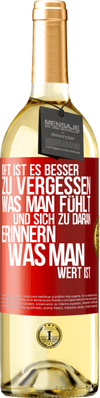 29,95 € Kostenloser Versand | Weißwein WHITE Ausgabe Oft ist es besser zu vergessen, was man fühlt und sich zu daran erinnern, was man wert ist Rote Markierung. Anpassbares Etikett Junger Wein Ernte 2024 Verdejo