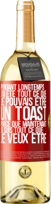 29,95 € Envoi gratuit | Vin blanc Édition WHITE Pendant longtemps j'ai été tout ce que je pouvais être. Un toast, parce que maintenant je suis tout ce que je veux être Étiquette Rouge. Étiquette personnalisable Vin jeune Récolte 2023 Verdejo