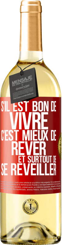 29,95 € Envoi gratuit | Vin blanc Édition WHITE S'il est bon de vivre, c'est mieux de rêver et surtout de se réveiller Étiquette Rouge. Étiquette personnalisable Vin jeune Récolte 2024 Verdejo