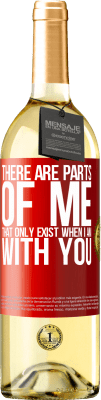 29,95 € Free Shipping | White Wine WHITE Edition There are parts of me that only exist when I am with you Red Label. Customizable label Young wine Harvest 2024 Verdejo