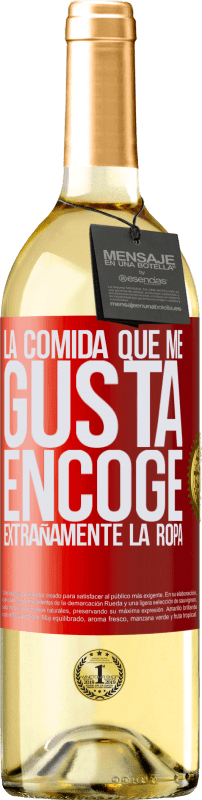 29,95 € Envío gratis | Vino Blanco Edición WHITE La comida que me gusta encoge extrañamente la ropa Etiqueta Roja. Etiqueta personalizable Vino joven Cosecha 2024 Verdejo