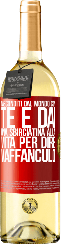 29,95 € Spedizione Gratuita | Vino bianco Edizione WHITE Nasconditi dal mondo con te e dai una sbirciatina alla vita per dire vaffanculo Etichetta Rossa. Etichetta personalizzabile Vino giovane Raccogliere 2024 Verdejo