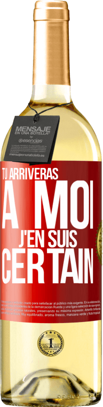 29,95 € Envoi gratuit | Vin blanc Édition WHITE Tu arriveras à moi ... J'en suis certain Étiquette Rouge. Étiquette personnalisable Vin jeune Récolte 2025 Verdejo