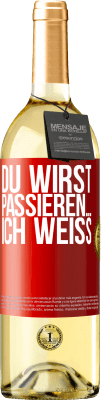 29,95 € Kostenloser Versand | Weißwein WHITE Ausgabe Du wirst passieren ... ich weiß Rote Markierung. Anpassbares Etikett Junger Wein Ernte 2023 Verdejo