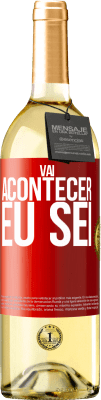 29,95 € Envio grátis | Vinho branco Edição WHITE Você vai acontecer ... eu sei Etiqueta Vermelha. Etiqueta personalizável Vinho jovem Colheita 2023 Verdejo