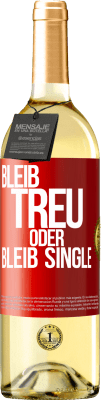 29,95 € Kostenloser Versand | Weißwein WHITE Ausgabe Bleib treu oder bleib Single Rote Markierung. Anpassbares Etikett Junger Wein Ernte 2024 Verdejo