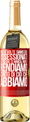 29,95 € Spedizione Gratuita | Vino bianco Edizione WHITE Molte volte siamo così ossessionati da ciò che ci manca, non ci rendiamo conto di ciò che abbiamo Etichetta Rossa. Etichetta personalizzabile Vino giovane Raccogliere 2024 Verdejo