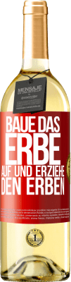 29,95 € Kostenloser Versand | Weißwein WHITE Ausgabe Baue das Erbe auf und erziehe den Erben Rote Markierung. Anpassbares Etikett Junger Wein Ernte 2024 Verdejo