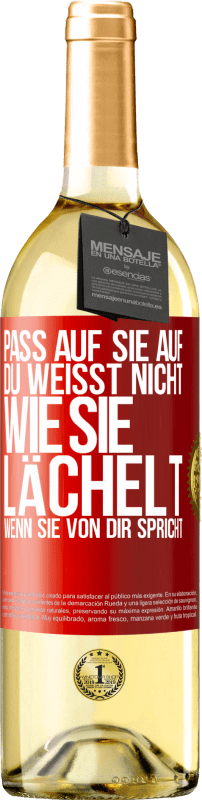 29,95 € Kostenloser Versand | Weißwein WHITE Ausgabe Pass auf sie auf. Du weißt nicht, wie sie lächelt, wenn sie von dir spricht Rote Markierung. Anpassbares Etikett Junger Wein Ernte 2024 Verdejo