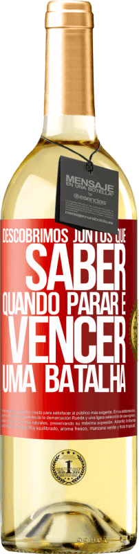 29,95 € Envio grátis | Vinho branco Edição WHITE Descobrimos juntos que saber quando parar é vencer uma batalha Etiqueta Vermelha. Etiqueta personalizável Vinho jovem Colheita 2025 Verdejo