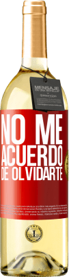 29,95 € Envío gratis | Vino Blanco Edición WHITE No me acuerdo de olvidarte Etiqueta Roja. Etiqueta personalizable Vino joven Cosecha 2023 Verdejo