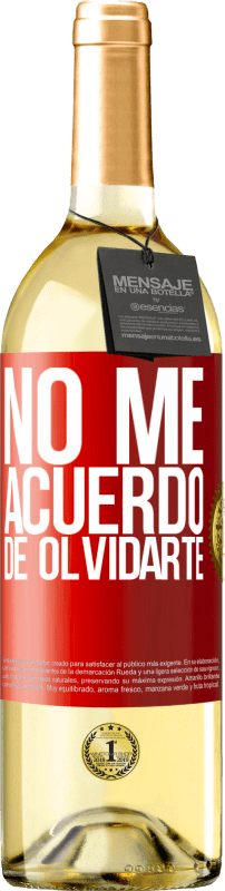 29,95 € Envío gratis | Vino Blanco Edición WHITE No me acuerdo de olvidarte Etiqueta Roja. Etiqueta personalizable Vino joven Cosecha 2024 Verdejo