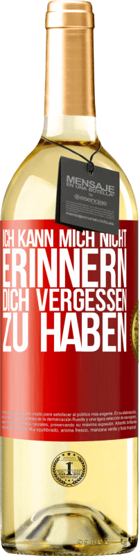 29,95 € Kostenloser Versand | Weißwein WHITE Ausgabe Ich kann mich nicht erinnern, dich vergessen zu haben Rote Markierung. Anpassbares Etikett Junger Wein Ernte 2024 Verdejo