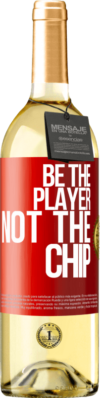 29,95 € Free Shipping | White Wine WHITE Edition Be the player, not the chip Red Label. Customizable label Young wine Harvest 2023 Verdejo