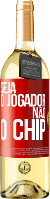 29,95 € Envio grátis | Vinho branco Edição WHITE Seja o jogador, não o chip Etiqueta Vermelha. Etiqueta personalizável Vinho jovem Colheita 2023 Verdejo