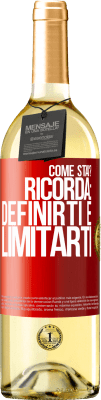 29,95 € Spedizione Gratuita | Vino bianco Edizione WHITE come stai? Ricorda: definirti è limitarti Etichetta Rossa. Etichetta personalizzabile Vino giovane Raccogliere 2023 Verdejo