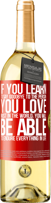 29,95 € Free Shipping | White Wine WHITE Edition If you learn to say goodbye to the person you love most in the world, you will be able to endure everything in life Red Label. Customizable label Young wine Harvest 2024 Verdejo