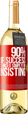 29,95 € Free Shipping | White Wine WHITE Edition 90% of success is based simply on insisting Red Label. Customizable label Young wine Harvest 2023 Verdejo