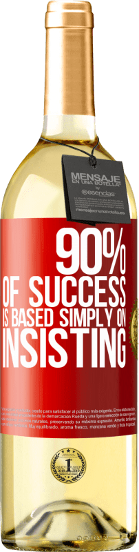 29,95 € Free Shipping | White Wine WHITE Edition 90% of success is based simply on insisting Red Label. Customizable label Young wine Harvest 2024 Verdejo