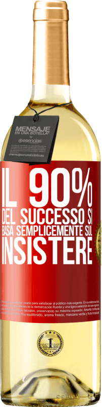 29,95 € Spedizione Gratuita | Vino bianco Edizione WHITE Il 90% del successo si basa semplicemente sul insistere Etichetta Rossa. Etichetta personalizzabile Vino giovane Raccogliere 2024 Verdejo