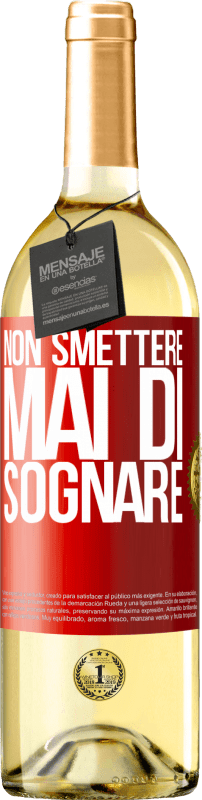 29,95 € Spedizione Gratuita | Vino bianco Edizione WHITE Non smettere mai di sognare Etichetta Rossa. Etichetta personalizzabile Vino giovane Raccogliere 2024 Verdejo