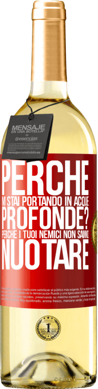 29,95 € Spedizione Gratuita | Vino bianco Edizione WHITE perché mi stai portando in acque profonde? Perché i tuoi nemici non sanno nuotare Etichetta Rossa. Etichetta personalizzabile Vino giovane Raccogliere 2024 Verdejo