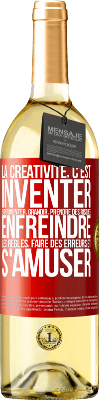 29,95 € Envoi gratuit | Vin blanc Édition WHITE La créativité, c'est inventer, expérimenter, grandir, prendre des risques, enfreindre les règles, faire des erreurs et s'amuser Étiquette Rouge. Étiquette personnalisable Vin jeune Récolte 2024 Verdejo