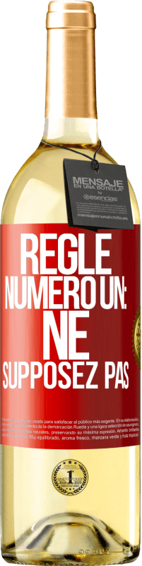 29,95 € Envoi gratuit | Vin blanc Édition WHITE Règle numéro un: ne supposez pas Étiquette Rouge. Étiquette personnalisable Vin jeune Récolte 2024 Verdejo