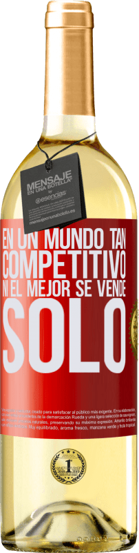 29,95 € Envío gratis | Vino Blanco Edición WHITE En un mundo tan competitivo ni el mejor se vende solo Etiqueta Roja. Etiqueta personalizable Vino joven Cosecha 2024 Verdejo