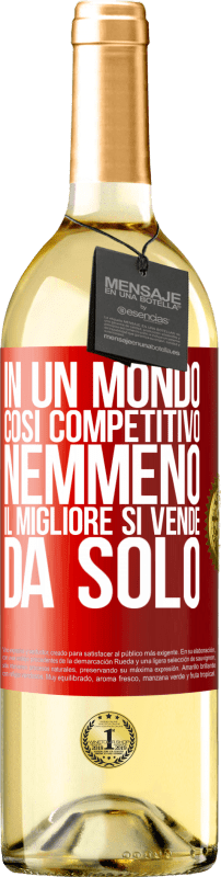 29,95 € Spedizione Gratuita | Vino bianco Edizione WHITE In un mondo così competitivo, nemmeno il migliore si vende da solo Etichetta Rossa. Etichetta personalizzabile Vino giovane Raccogliere 2024 Verdejo