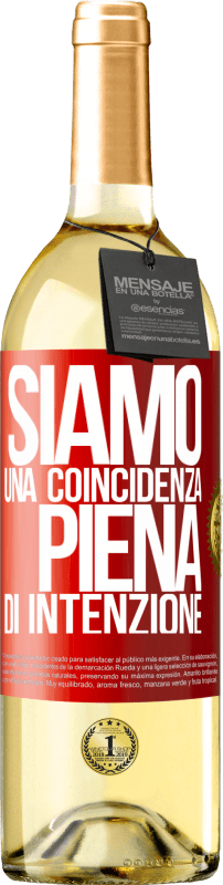 29,95 € Spedizione Gratuita | Vino bianco Edizione WHITE Siamo una coincidenza piena di intenzione Etichetta Rossa. Etichetta personalizzabile Vino giovane Raccogliere 2024 Verdejo