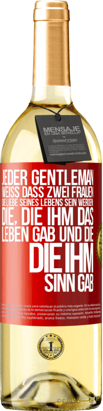 29,95 € Kostenloser Versand | Weißwein WHITE Ausgabe Jeder Gentleman weiß, dass zwei Frauen die Liebe seines Lebens sein werden: die, die ihm das Leben gab und die, die ihm Sinn gab Rote Markierung. Anpassbares Etikett Junger Wein Ernte 2024 Verdejo