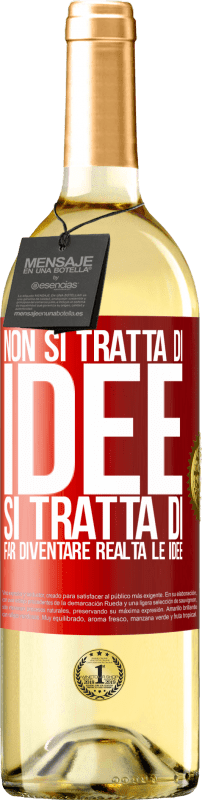 29,95 € Spedizione Gratuita | Vino bianco Edizione WHITE Non si tratta di idee. Si tratta di far diventare realtà le idee Etichetta Rossa. Etichetta personalizzabile Vino giovane Raccogliere 2024 Verdejo