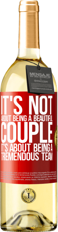 29,95 € Free Shipping | White Wine WHITE Edition It's not about being a beautiful couple. It's about being a tremendous team Red Label. Customizable label Young wine Harvest 2024 Verdejo