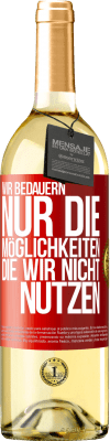 29,95 € Kostenloser Versand | Weißwein WHITE Ausgabe Wir bedauern nur die Möglichkeiten, die wir nicht nutzen Rote Markierung. Anpassbares Etikett Junger Wein Ernte 2023 Verdejo